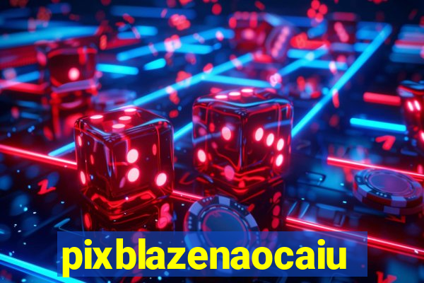 pixblazenaocaiu