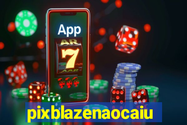 pixblazenaocaiu