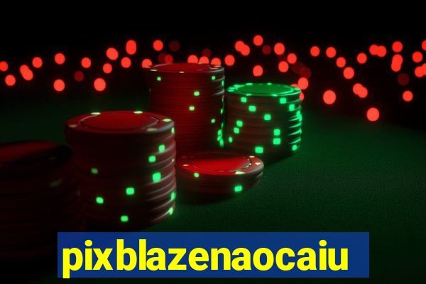 pixblazenaocaiu