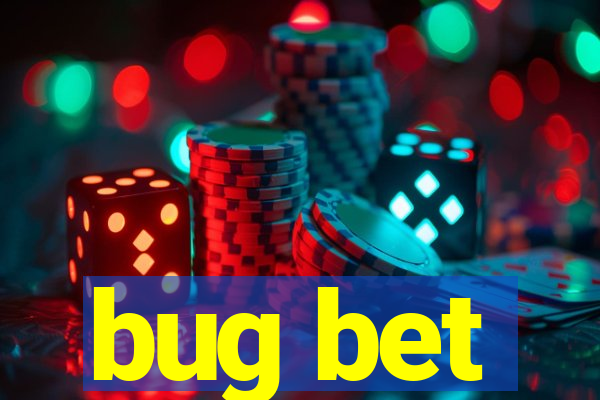 bug bet