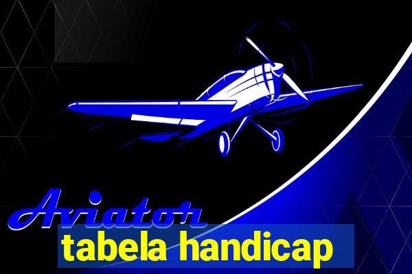 tabela handicap