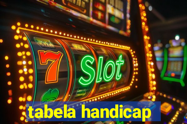 tabela handicap