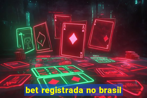 bet registrada no brasil