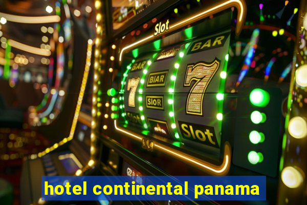 hotel continental panama