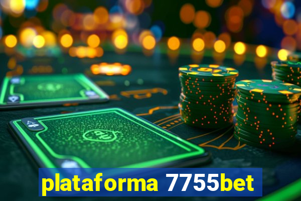 plataforma 7755bet