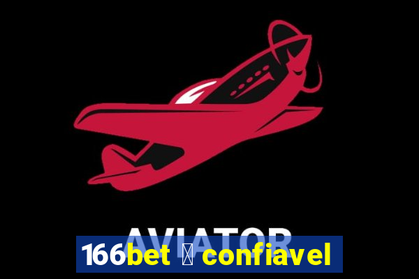 166bet 茅 confiavel