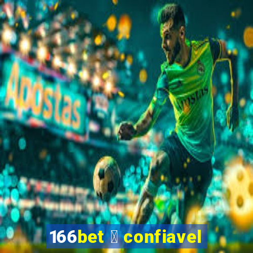 166bet 茅 confiavel