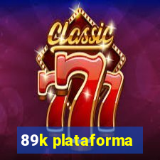 89k plataforma