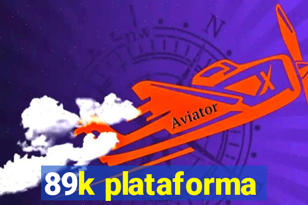 89k plataforma