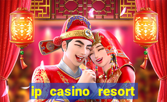 ip casino resort biloxi mississippi