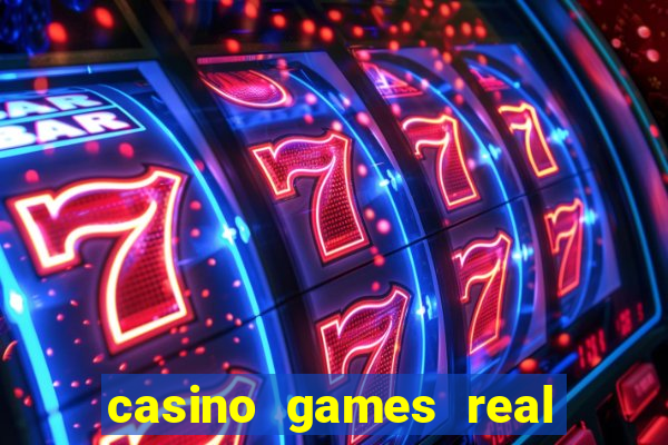 casino games real money online