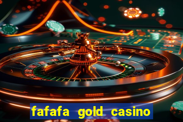 fafafa gold casino real casino slots