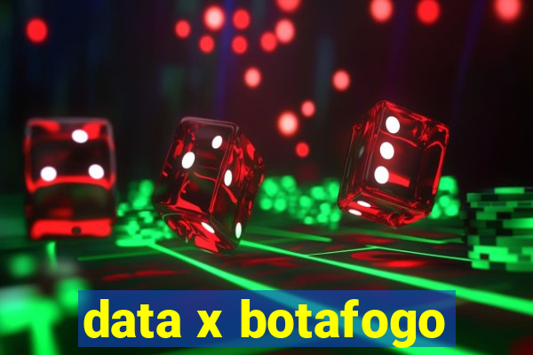 data x botafogo