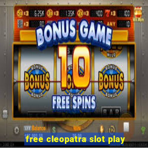 free cleopatra slot play