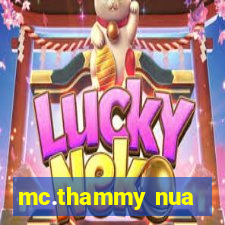 mc.thammy nua