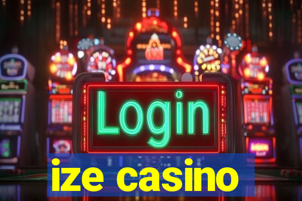 ize casino