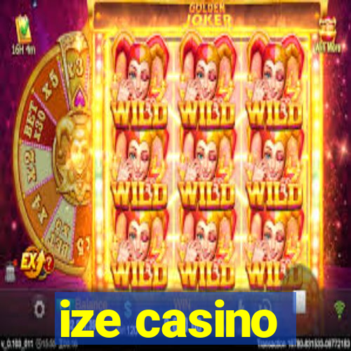 ize casino