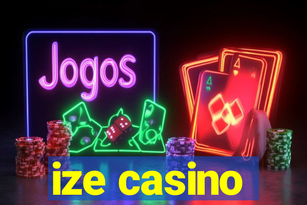 ize casino