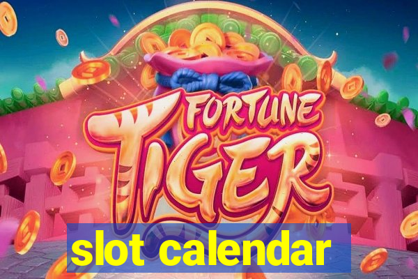 slot calendar