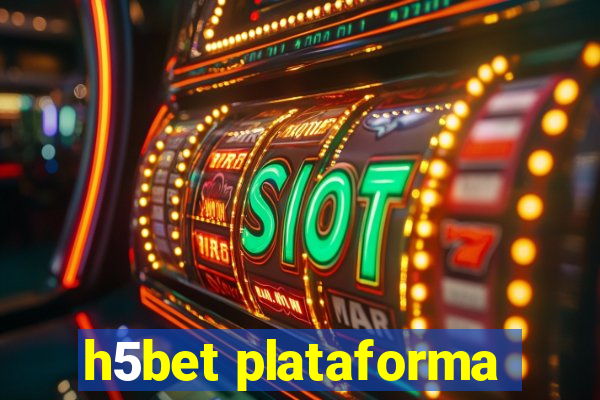 h5bet plataforma