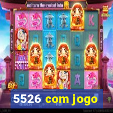 5526 com jogo