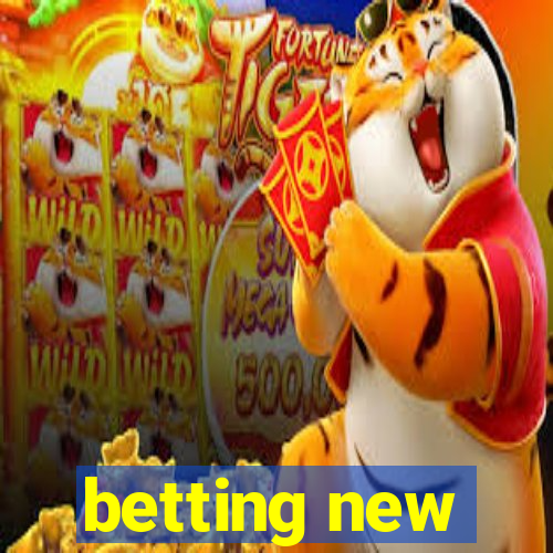 betting new