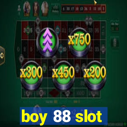 boy 88 slot