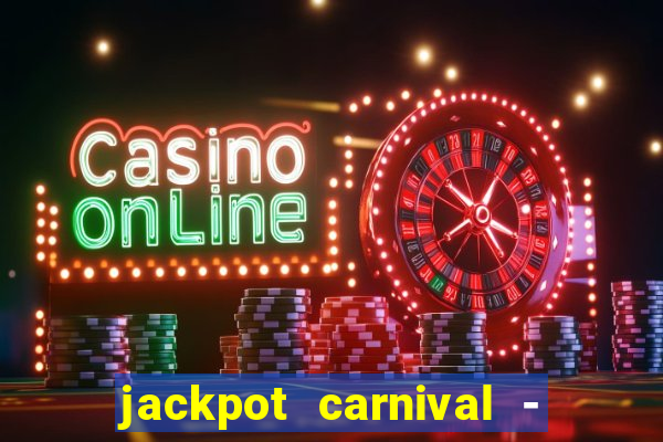 jackpot carnival - slots game