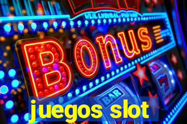 juegos slot