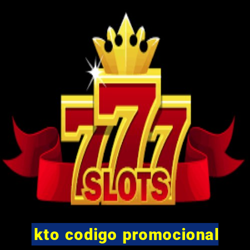 kto codigo promocional