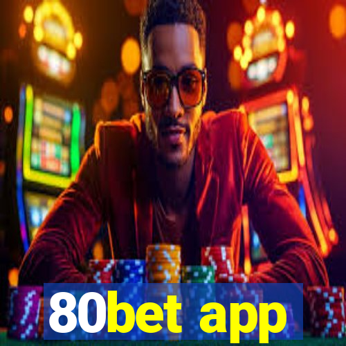 80bet app