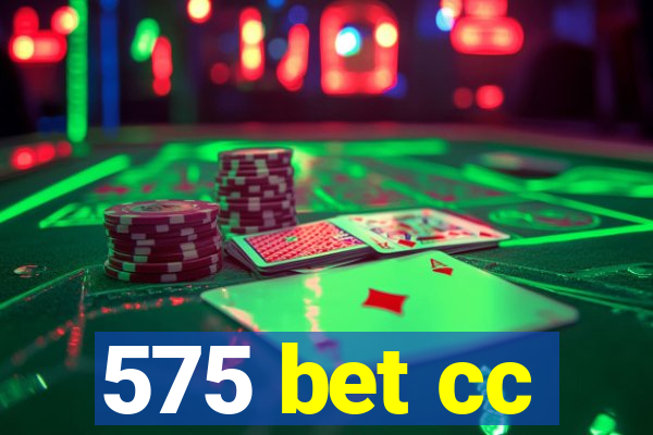 575 bet cc