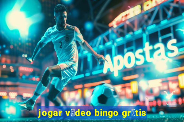 jogar v铆deo bingo gr谩tis