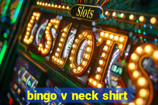 bingo v neck shirt