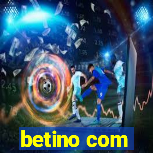 betino com