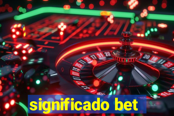 significado bet