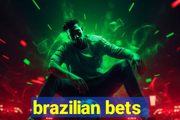 brazilian bets