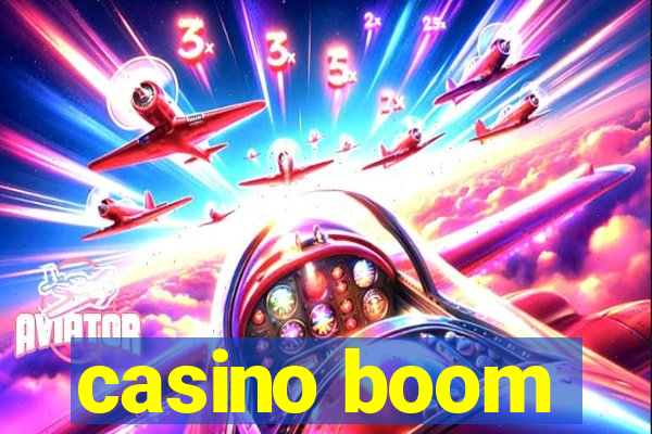 casino boom