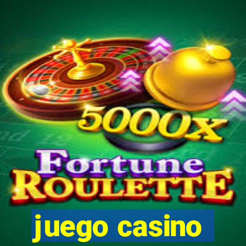 juego casino