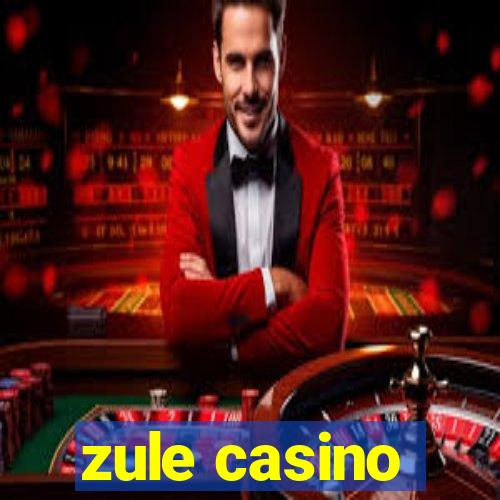 zule casino