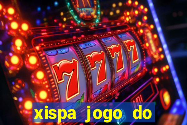 xispa jogo do bicho tabela