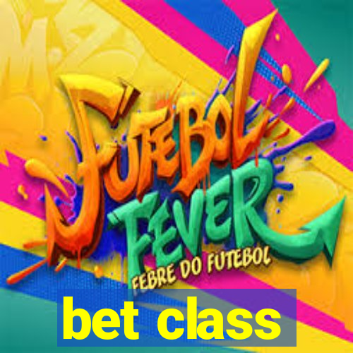 bet class