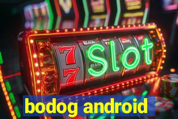 bodog android