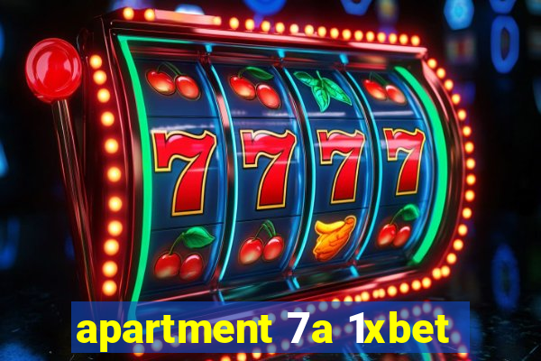 apartment 7a 1xbet