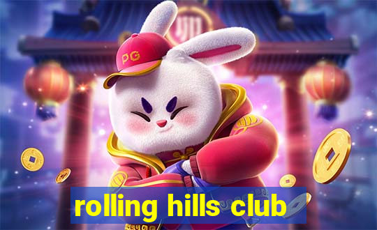 rolling hills club