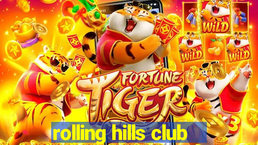 rolling hills club