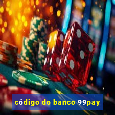 código do banco 99pay