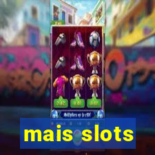 mais slots