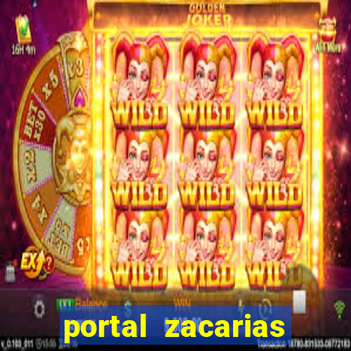 portal zacarias mais de 18