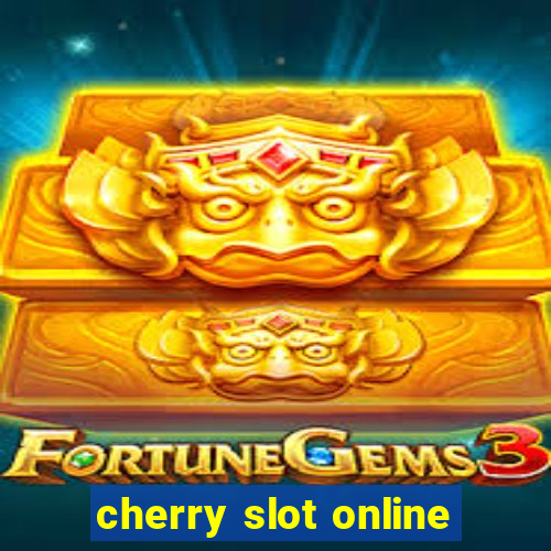 cherry slot online